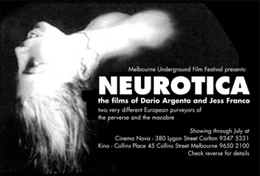 Neurotica - the films of Dario Argento and Jess Franco - two very different European purveyors of the perverse and the macabre